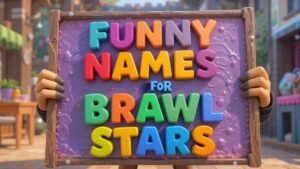 funny names for brawl stars