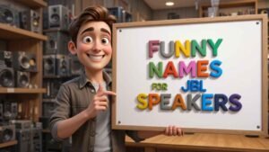 funny names for jbl speaker