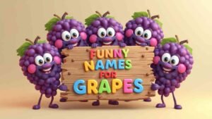 funny names for grapes