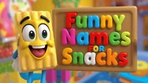 funny names for snacks
