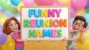 funny reunion names