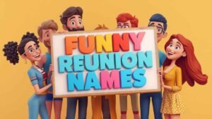 funny reunion names