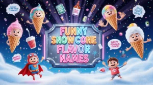 funny snow cone flavor names
