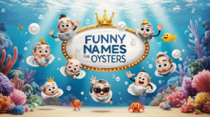 funny names for oysters