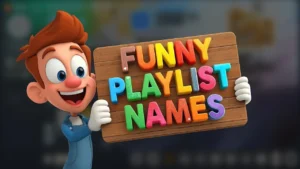 funny playlist names