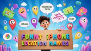 funny iphone location names