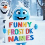 funny frost dk names